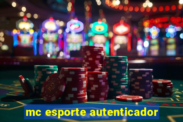 mc esporte autenticador